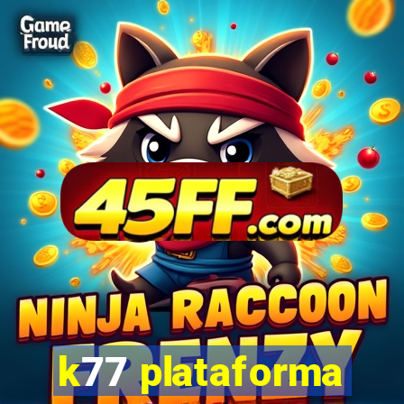 k77 plataforma